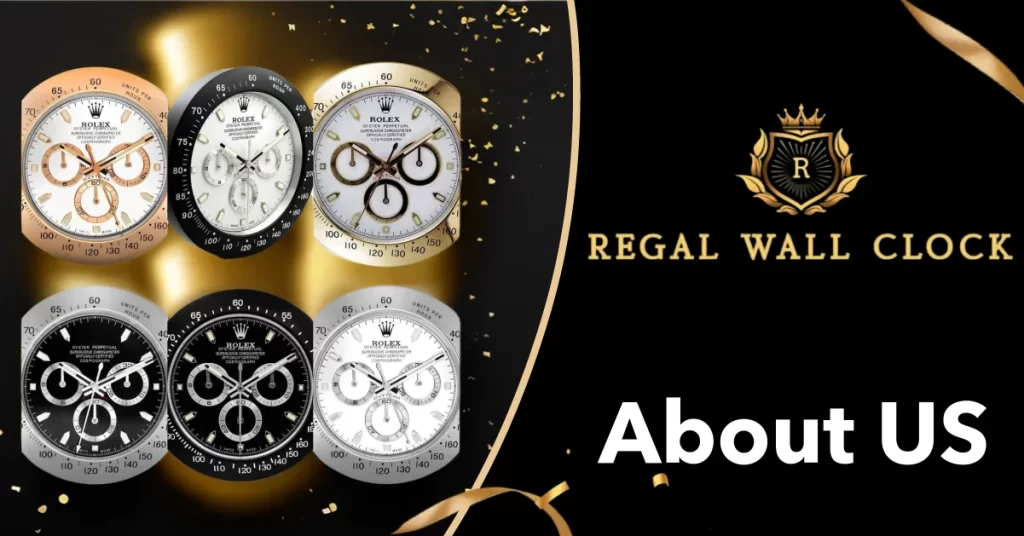 Regal Wall Clock About US